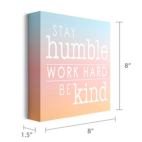Barnyard Designs Stay Humble Work Hard Be Kind Box Sign Primitive Country Motivational Inspirational Quote Sign Home Decor 8” x 8”