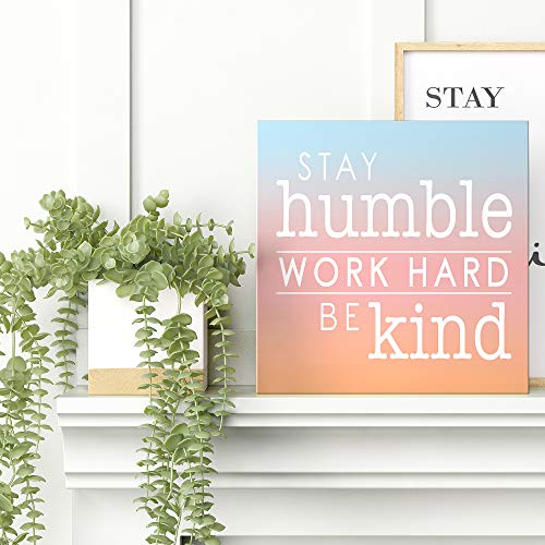 Barnyard Designs Stay Humble Work Hard Be Kind Box Sign Primitive Country Motivational Inspirational Quote Sign Home Decor 8” x 8”
