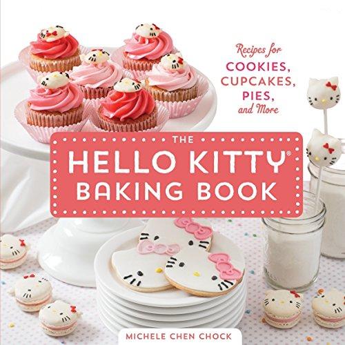 The Hello Kitty Baking Book: Recipes for Cookies, Cupcakes, and More - Pink and Caboodle